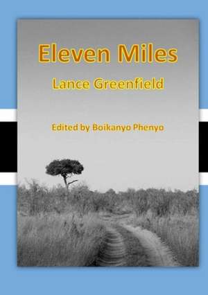 Eleven Miles de Lance Greenfield