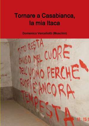 Tornare a Casabianca, La MIA Itaca de Domenico Vercellotti