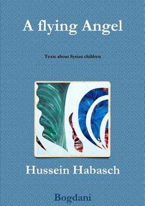 A Flying Angel de Hussein Habasch