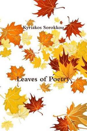 Leaves of Poetry de Kyriakos Sorokkou