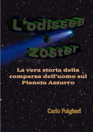 L'Odissea Di Zoster de Carlo Fulgheri