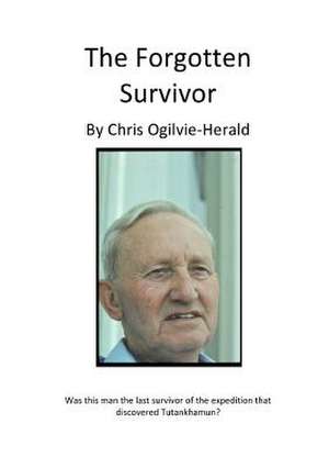 The Forgotten Survivor de Chris Ogilvie-Herald