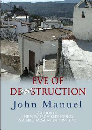 Eve of Deconstruction de John Manuel