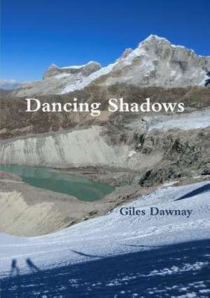 Dancing Shadows de Giles Dawnay