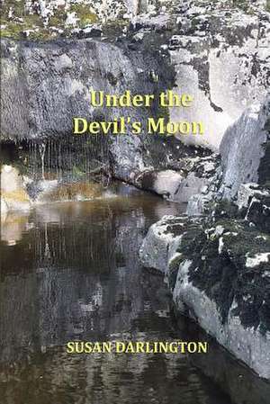 Under the Devil's Moon de Susan Darlington