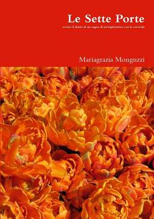 Le Sette Porte de Mariagrazia Monguzzi