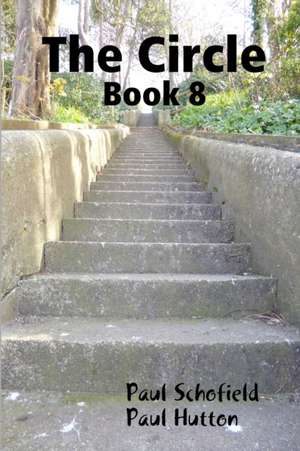 The Circle Book 8 de Paul Schofield