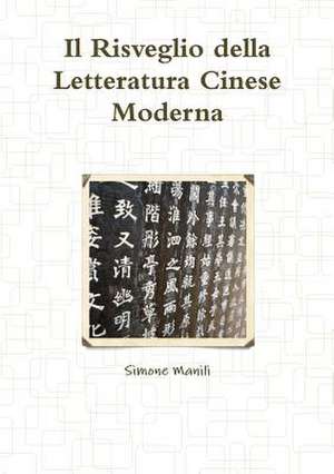 Il Risveglio Della Letteratura Cinese Moderna de Simone (. Manili