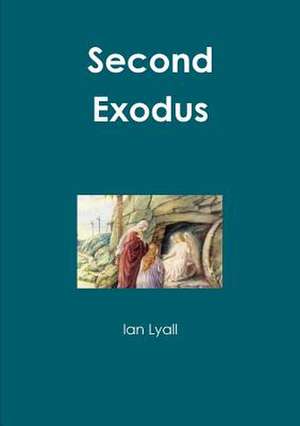 Second Exodus de Ian Lyall