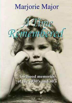 A Time Remembered de Marjorie Major