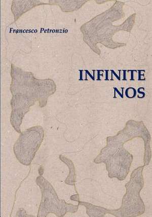 Infinite Nos de Francesco Petronzio