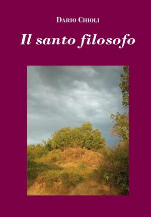 Il Santo Filosofo de Dario Chioli