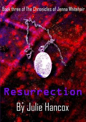 Resurrection de Julie Hancox