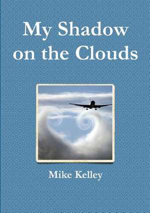 My Shadow on the Clouds de Mike Kelley