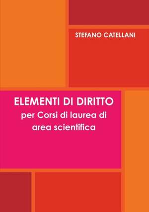 Elementi Di Diritto Per Corsi Di Laurea Di Area Scientifica de Stefano Catellani