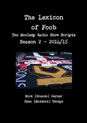 The Lexicon of Foob - The Moocamp Radio Show Season 2 - 2014/15 de Edan Thorpe