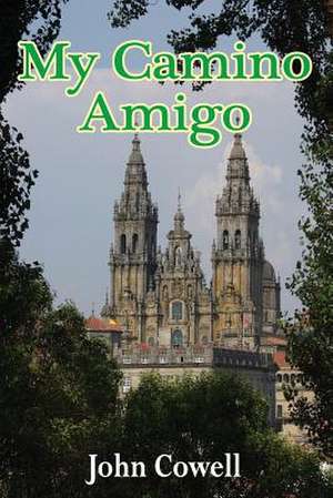 My Camino Amigo de John Cowell