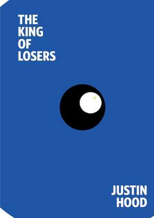 The King of Losers de Justin Hood