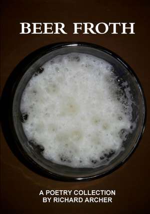 Beer Froth de Richard Archer