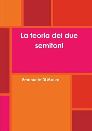 La Teoria Dei Due Semitoni de Emanuele Di Mauro