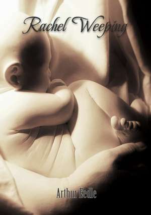 Rachel Weeping de Arthur Eedle