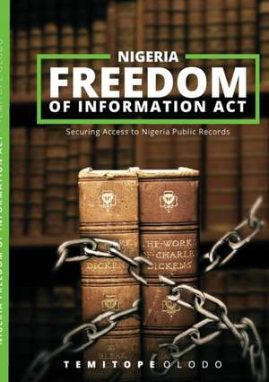 Nigeria Freedom of Information Act de Temitope Olodo Esq.