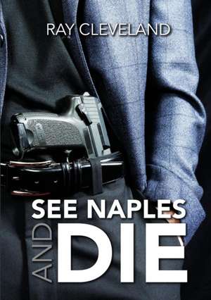 See Naples and Die de Ray Cleveland