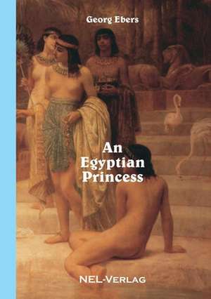 An Egyptian Princess de Georg Ebers