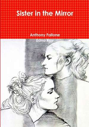 Sister in the Mirror de Anthony Fallone