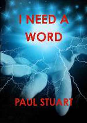 I Need a Word de Paul Stuart