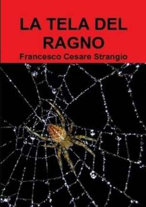 La Tela del Ragno de Francesco Cesare Strangio