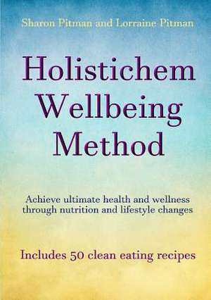 Holistichem Wellbeing Method de Sharon Pitman