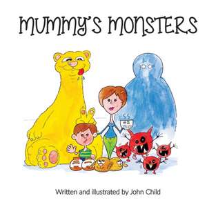Mummy's Monsters de John Child