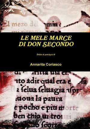 Le Mele Marce Di Don Secondo - Delitti Di Provincia 10 de Annarita Coriasco