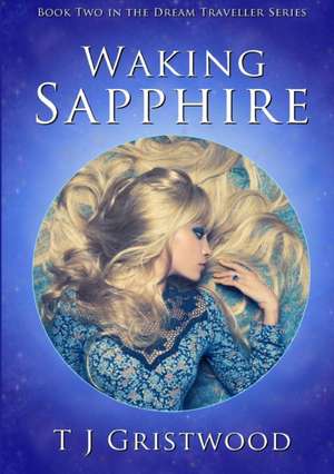 Waking Sapphire de T. J. Gristwood