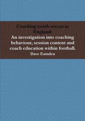 Coaching Youth Soccer in England de Dave Earnden