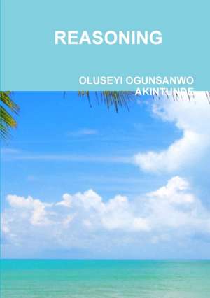 Reasoning de Oluseyi Ogunsanwo Akintunde