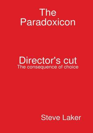 The Paradoxicon (Director's Cut) de Steve Laker