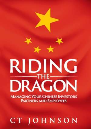 Riding the Dragon de Ct Johnson