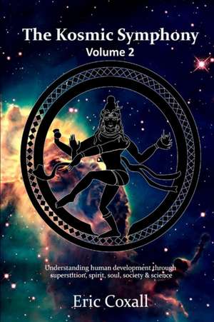 The Kosmic Symphony - Volume 2 de Eric Coxall