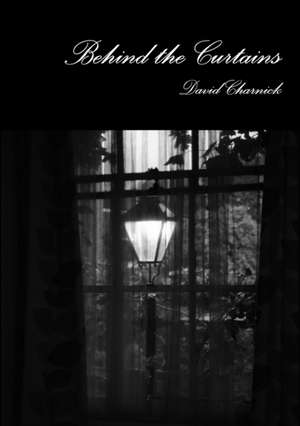 Behind the Curtains de David Charnick