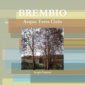 Brembio. Acque Terra Cielo de Sergio Fumich