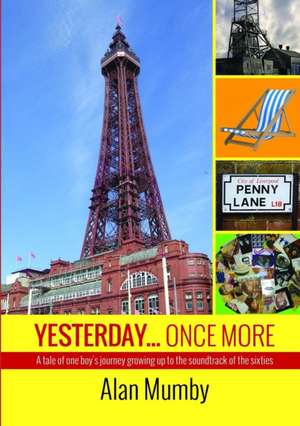 Yesterday.... Once More de Alan Mumby