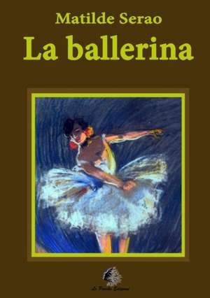 La Ballerina de Matilde Serao