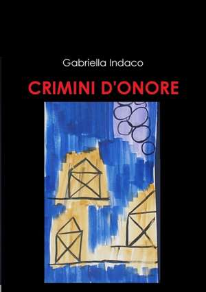 Crimini D'Onore de Gabriella Indaco