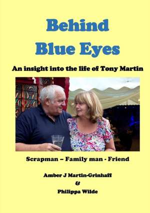 Behind Blue Eyes: The Life and Times of Tony Martin de Amber J. Martin-Grinhaff