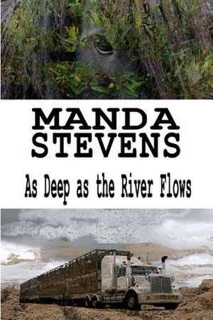 As Deep as the River Flows de Manda Stevens