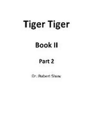 Tiger Tiger Book II de Robert Shaw