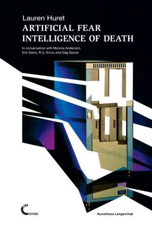 Artificial Fear Intelligence of Death. In conversation with Monica Anderson, Erik Davis, R.U. Sirius and Dag Spicer de Lauren Huret