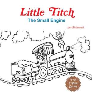 Little Titch the Small Engine de Ian Shimwell